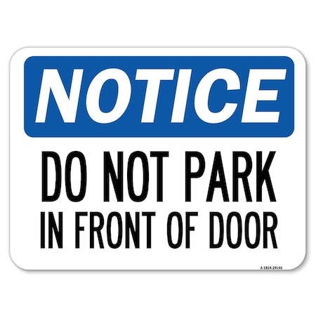 Do Not Park In Front Of Door Heavy-Gauge Aluminum Rust Proof Parking Sign